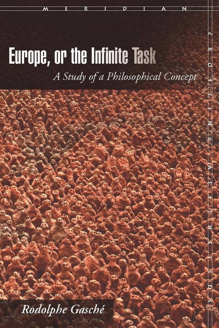 Rodolphe Gasché - Europe, or the Infinite Task, E-bok