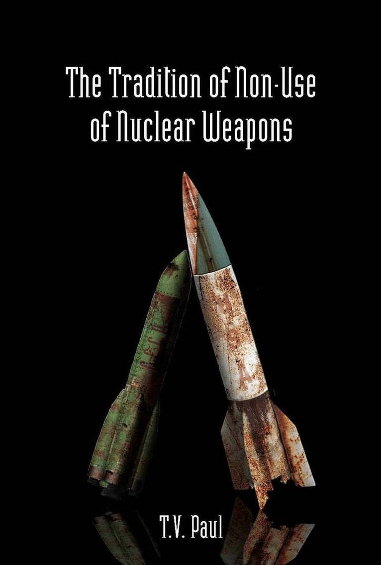 T.V. Paul - Tradition of Non-Use of Nuclear Weapons, E-bok