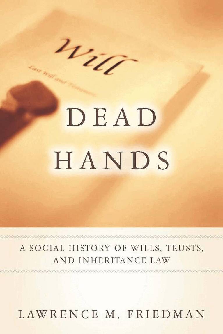 Lawrence M. Friedman - Dead Hands, E-bok