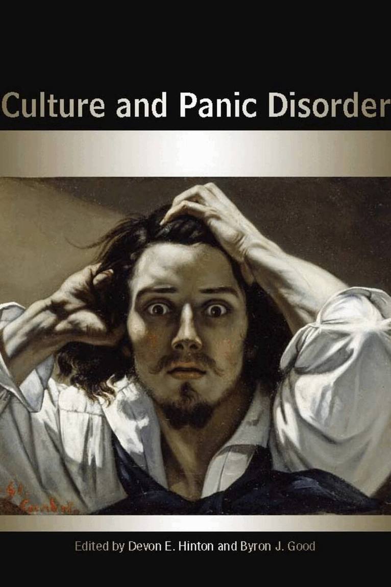Devon E. Hinton, Byron J. Good - Culture and Panic Disorder, E-bok