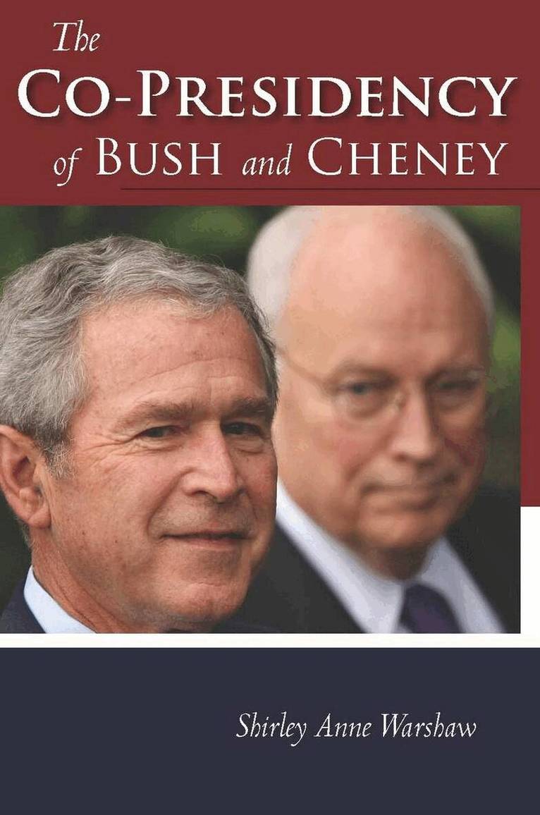 Shirley Anne Warshaw - Co-Presidency of Bush and Cheney, E-bok