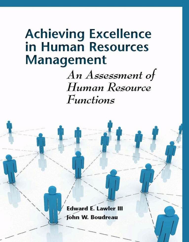 Edward Lawler, John W. Boudreau - Achieving Excellence in Human Resources Management, E-bok