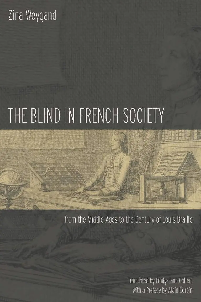 Zina Weygand - Blind in French Society from the Middle Ages to the Century of Louis Braille, E-bok. Tillgänglighet: Lägg i varukorg