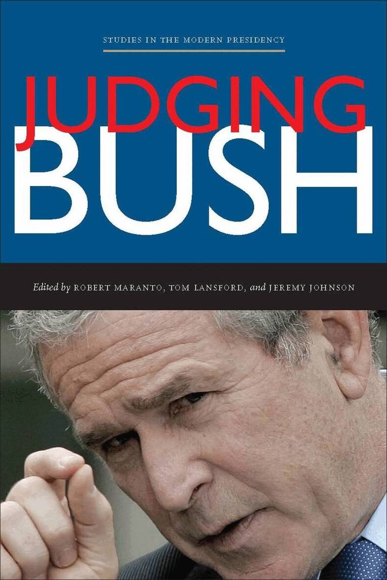 Robert Maranto, Tom Lansford, Jeremy Johnson - Judging Bush, E-bok