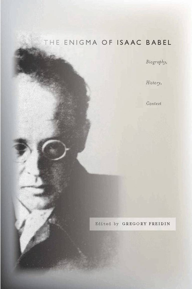 Gregory Freidin - Enigma of Isaac Babel, E-bok