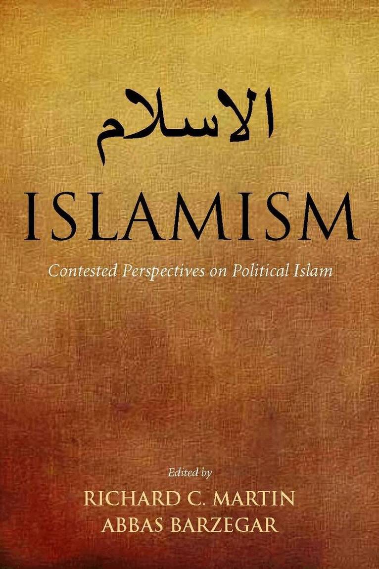 Richard C. Martin, Abbas Barzegar - Islamism, E-bok