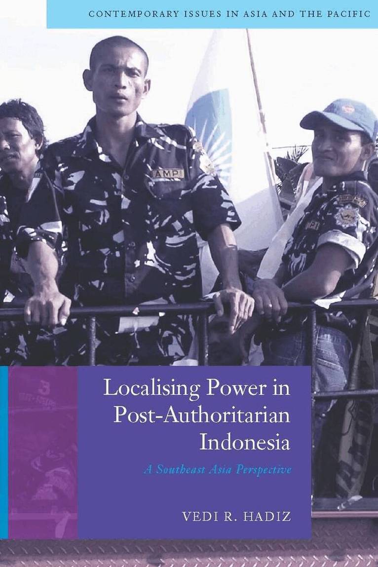 Vedi Hadiz - Localising Power in Post-Authoritarian Indonesia, E-bok