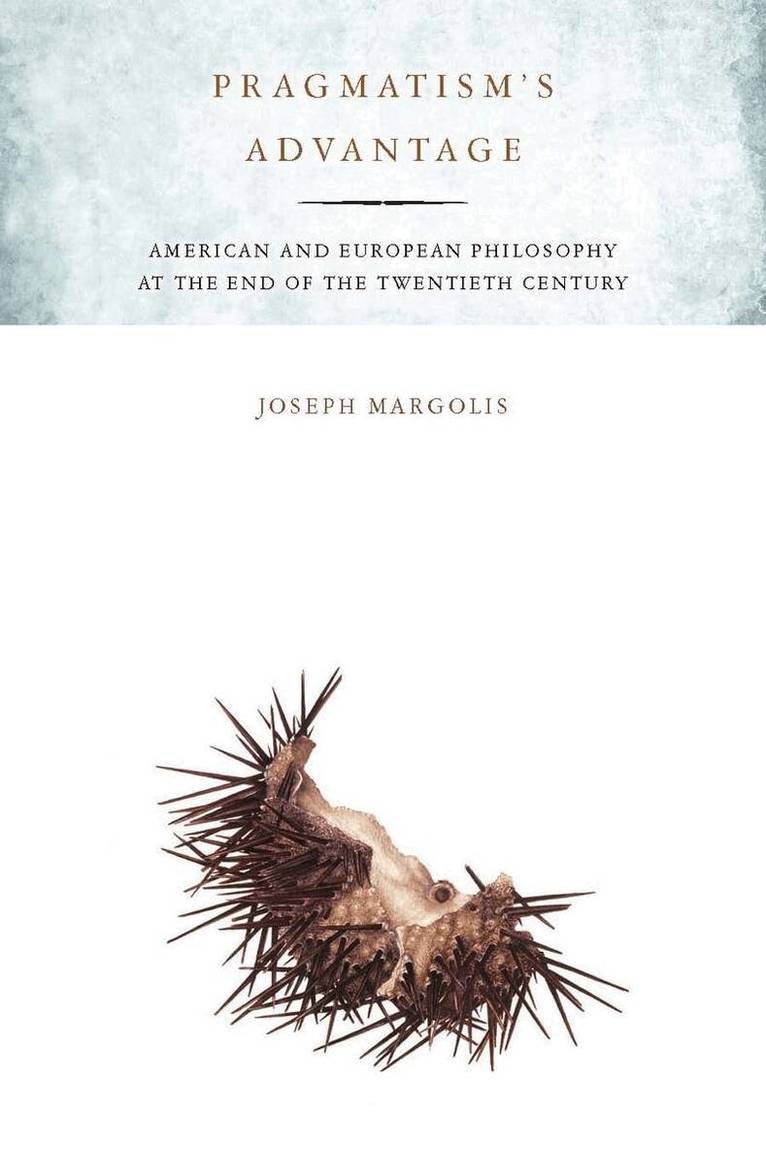 Joseph Margolis - Pragmatism's Advantage, E-bok