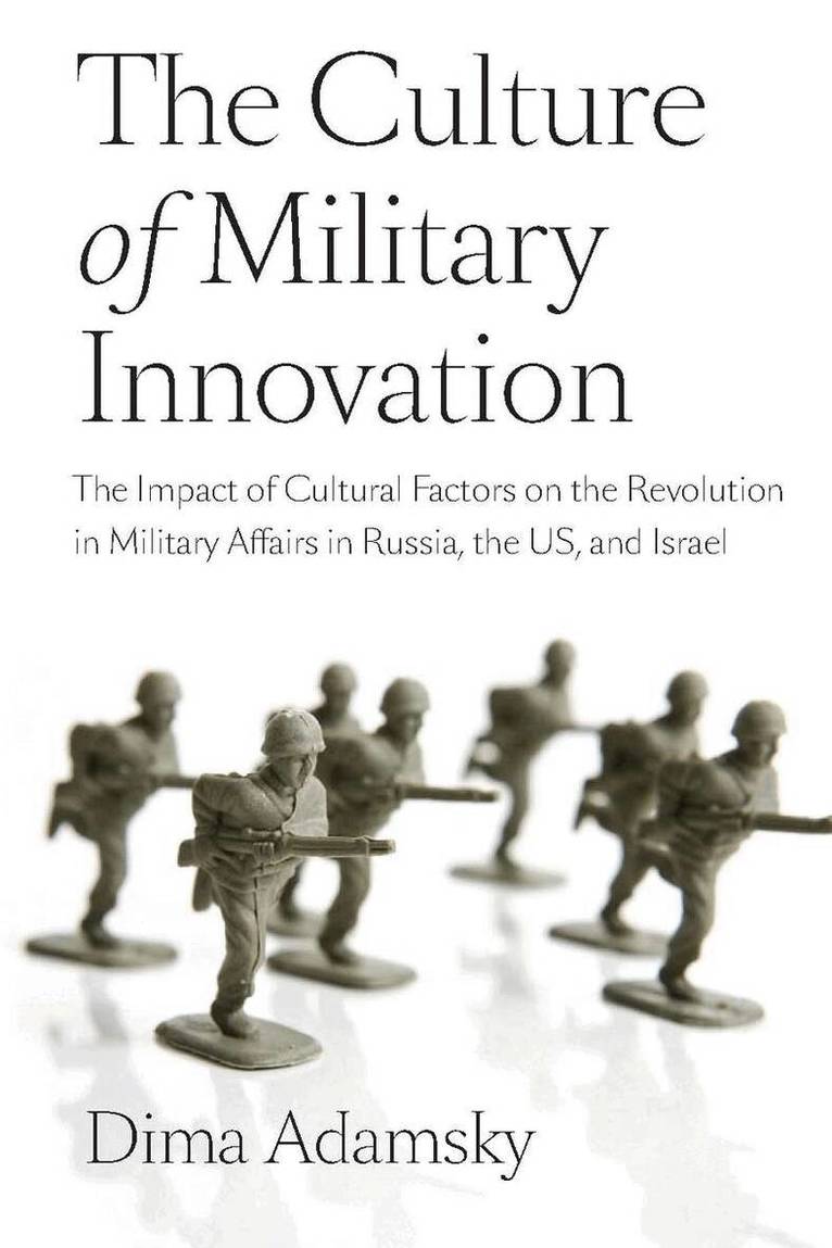 Dmitry (Dima) Adamsky - Culture of Military Innovation, E-bok