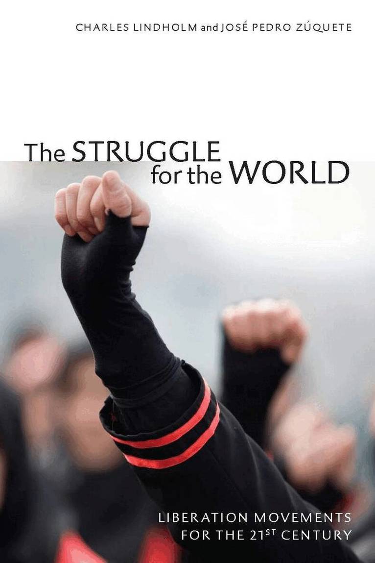 Charles Lindholm, José Pedro Zúquete - Struggle for the World, E-bok