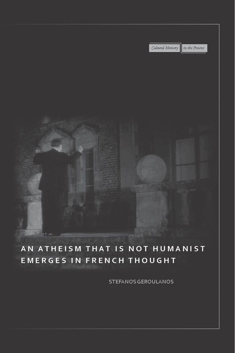 Stefanos Geroulanos - Atheism That Is not Humanist Emerges in French Thought, E-bok