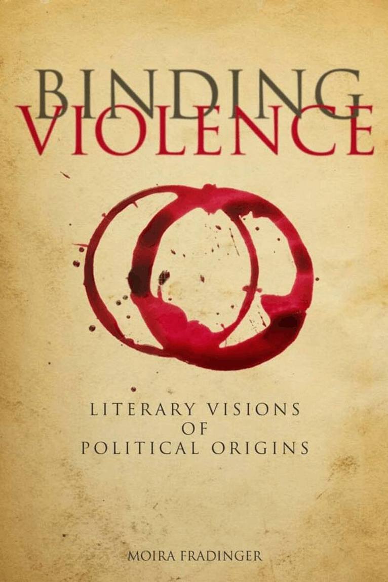 Moira Fradinger - Binding Violence, E-bok