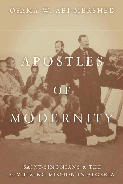 Osama Abi-Mershed - Apostles of Modernity, E-bok