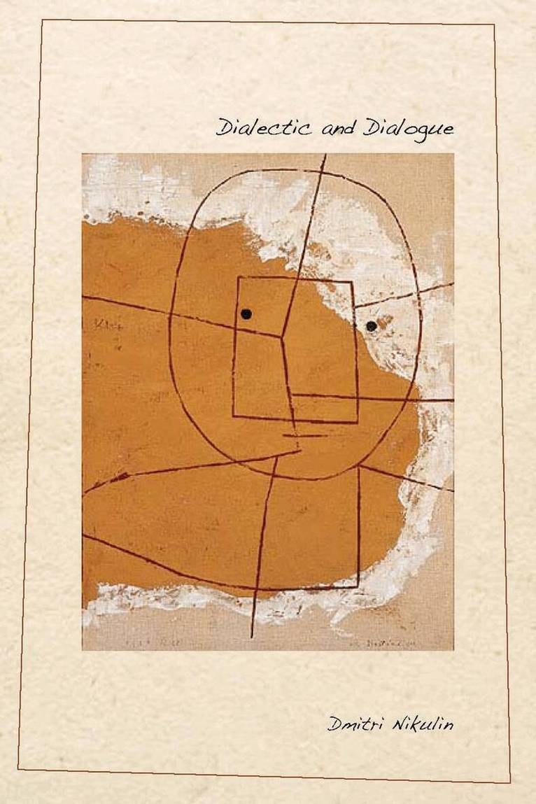 Dmitri Nikulin - Dialectic and Dialogue, E-bok