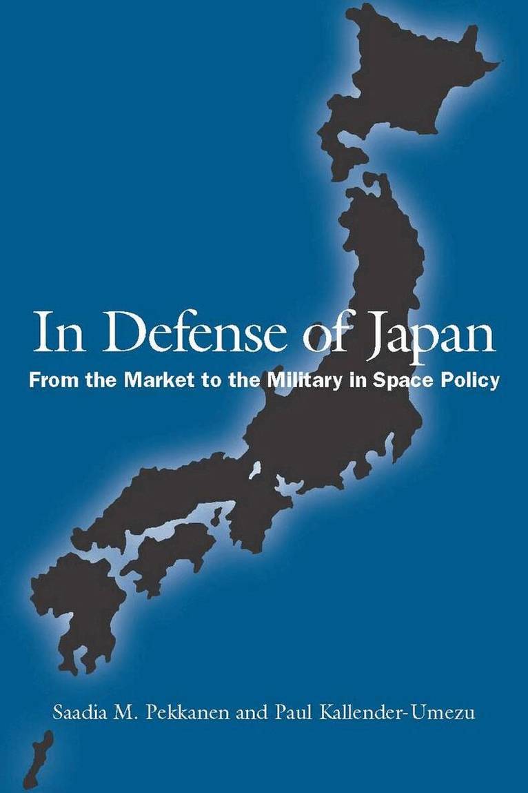 Saadia Pekkanen, Paul Kallender-Umezu - In Defense of Japan, E-bok