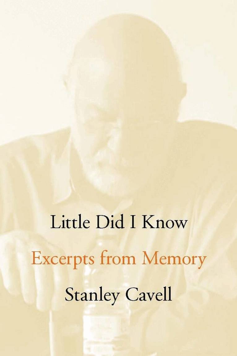 Stanley Cavell - Little Did I Know, E-bok
