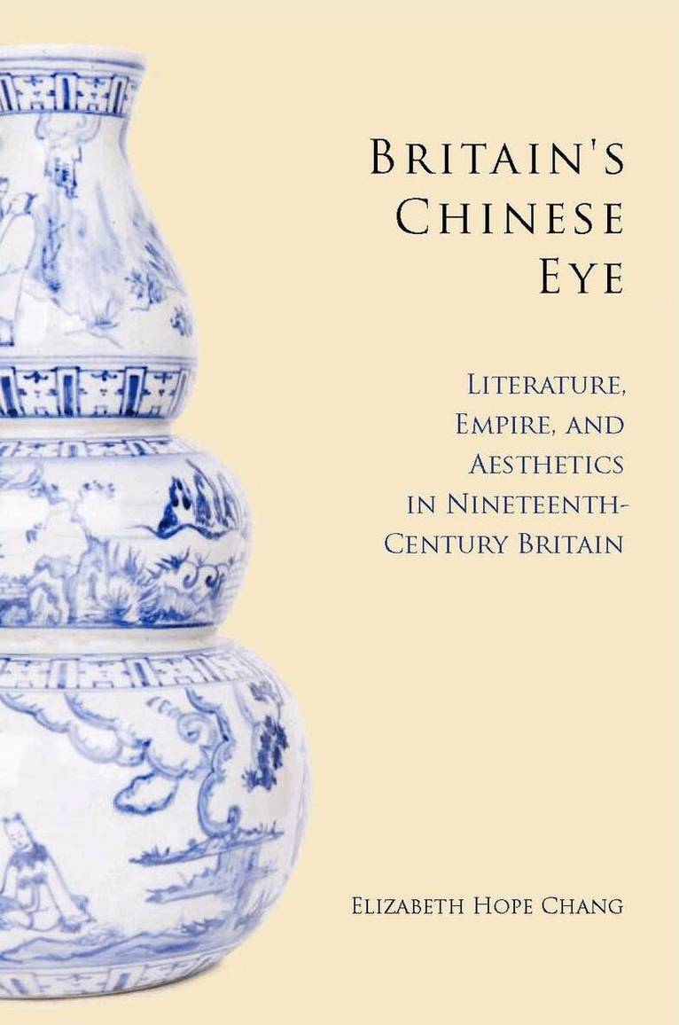 Elizabeth Chang - Britain's Chinese Eye, E-bok