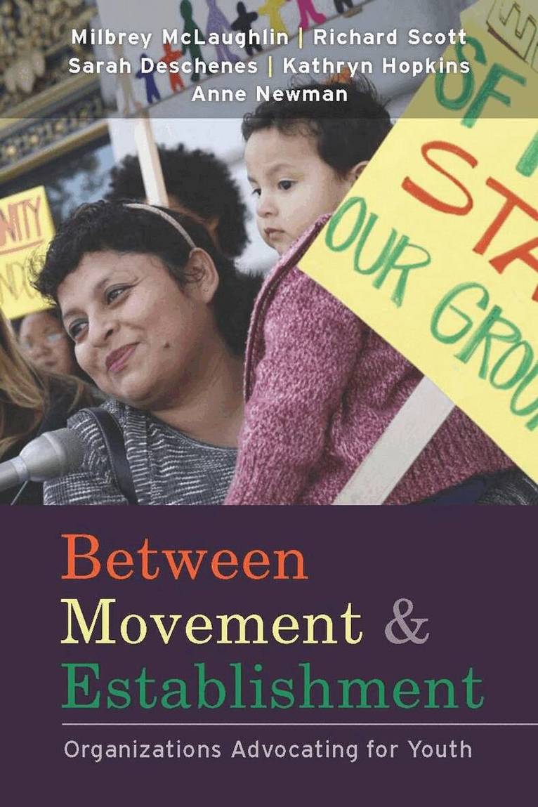 Milbrey W. McLaughlin, W. Richard Scott, Sarah N. Deschenes, Kathryn C. Hopkins, Anne Newman - Between Movement and Establishment, E-bok