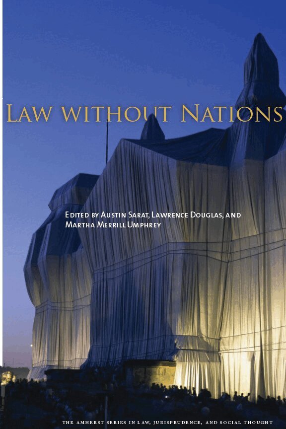 Austin Sarat, Lawrence Douglas, Martha Merrill Umphrey - Law Without Nations, E-bok