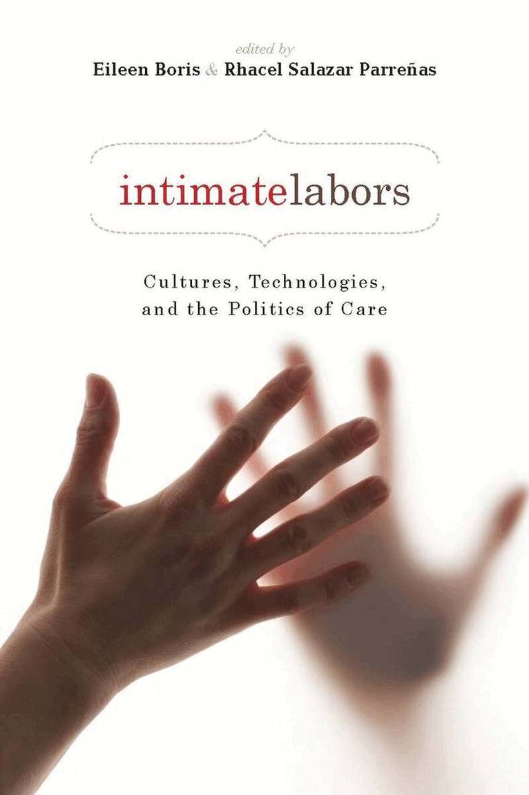 Rhacel Salazar Parreñas, Eileen Boris - Intimate Labors, E-bok