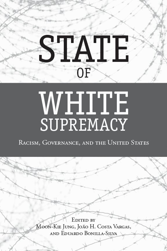 Moon-Kie Jung, João H. Costa Vargas, Eduardo Bonilla-Silva - State of White Supremacy, E-bok