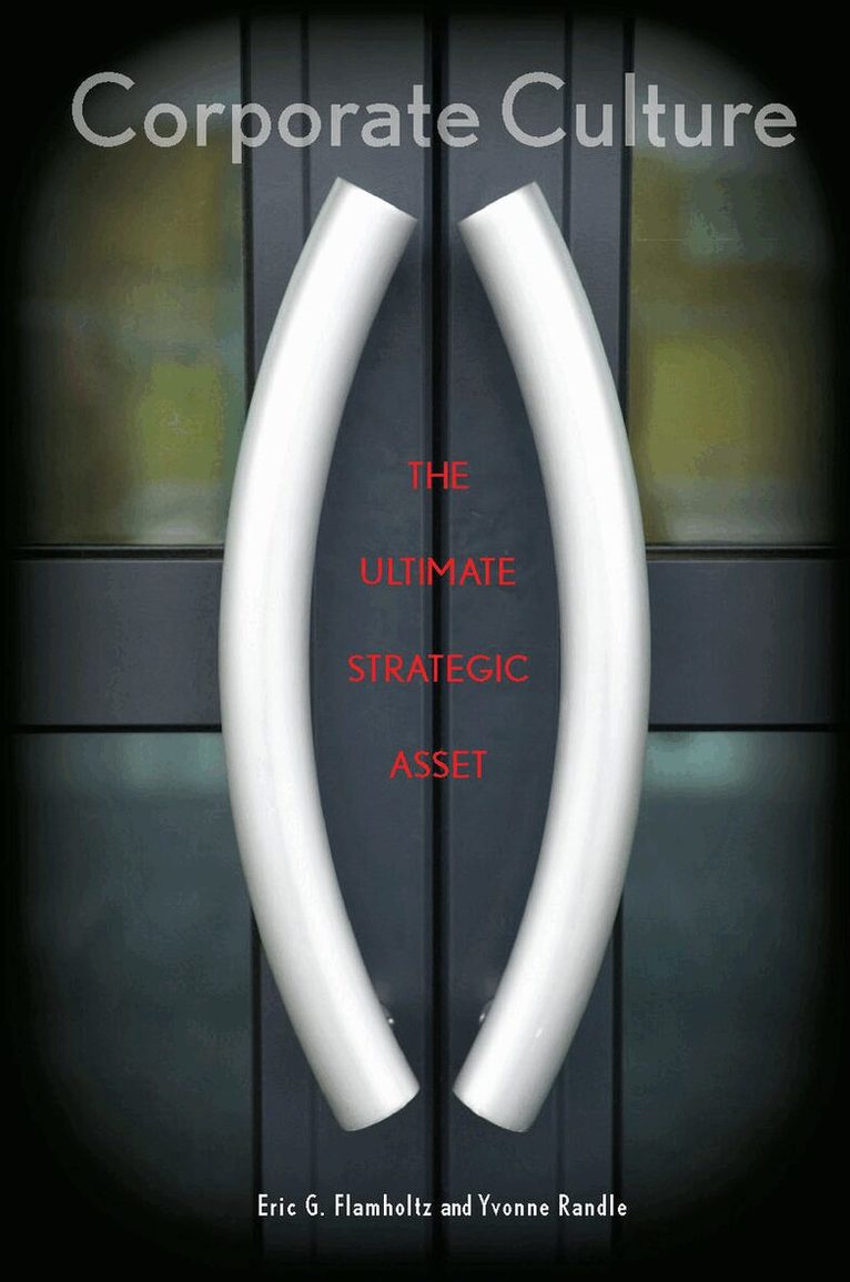 Eric Flamholtz, Yvonne Randle - Corporate Culture, E-bok. Tillgänglighet: Lägg i varukorg
