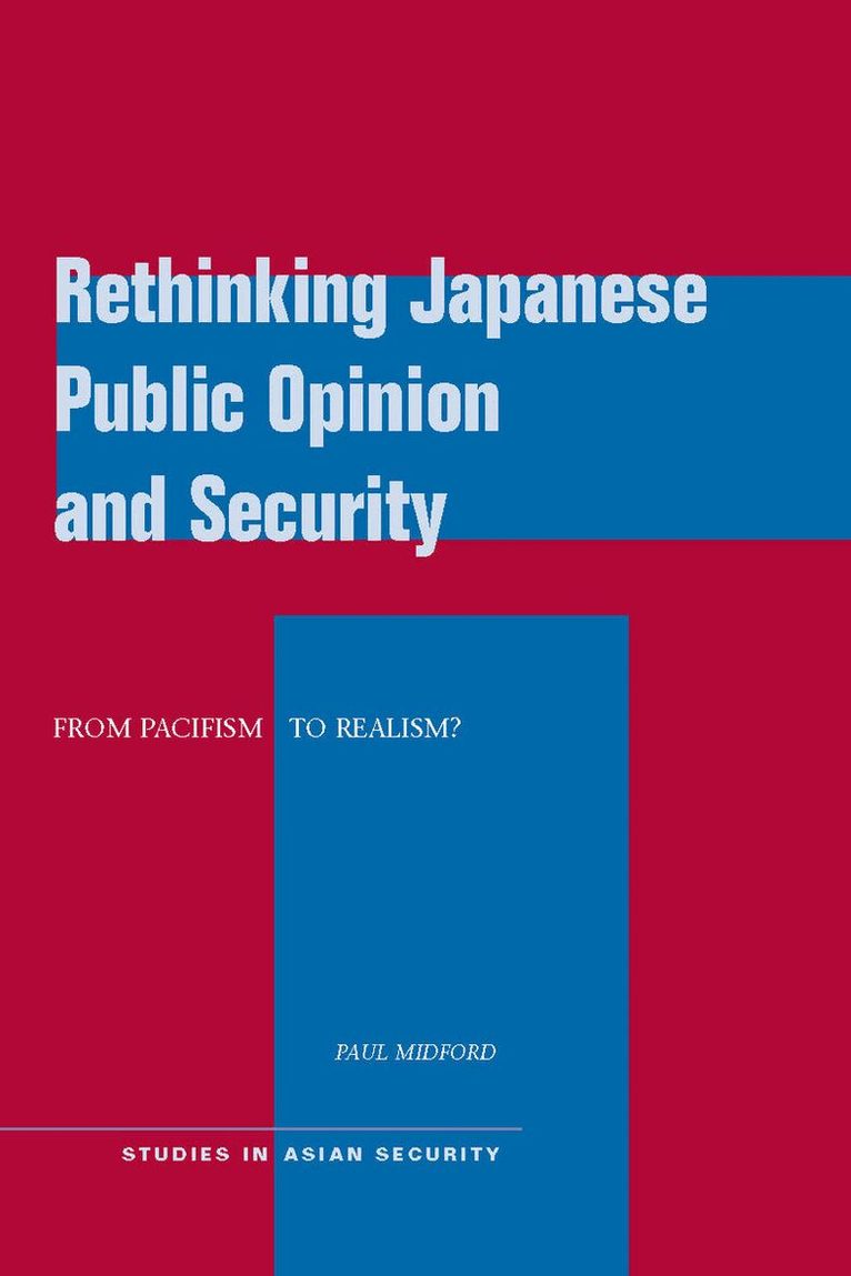 Paul Midford - Rethinking Japanese Public Opinion and Security, E-bok