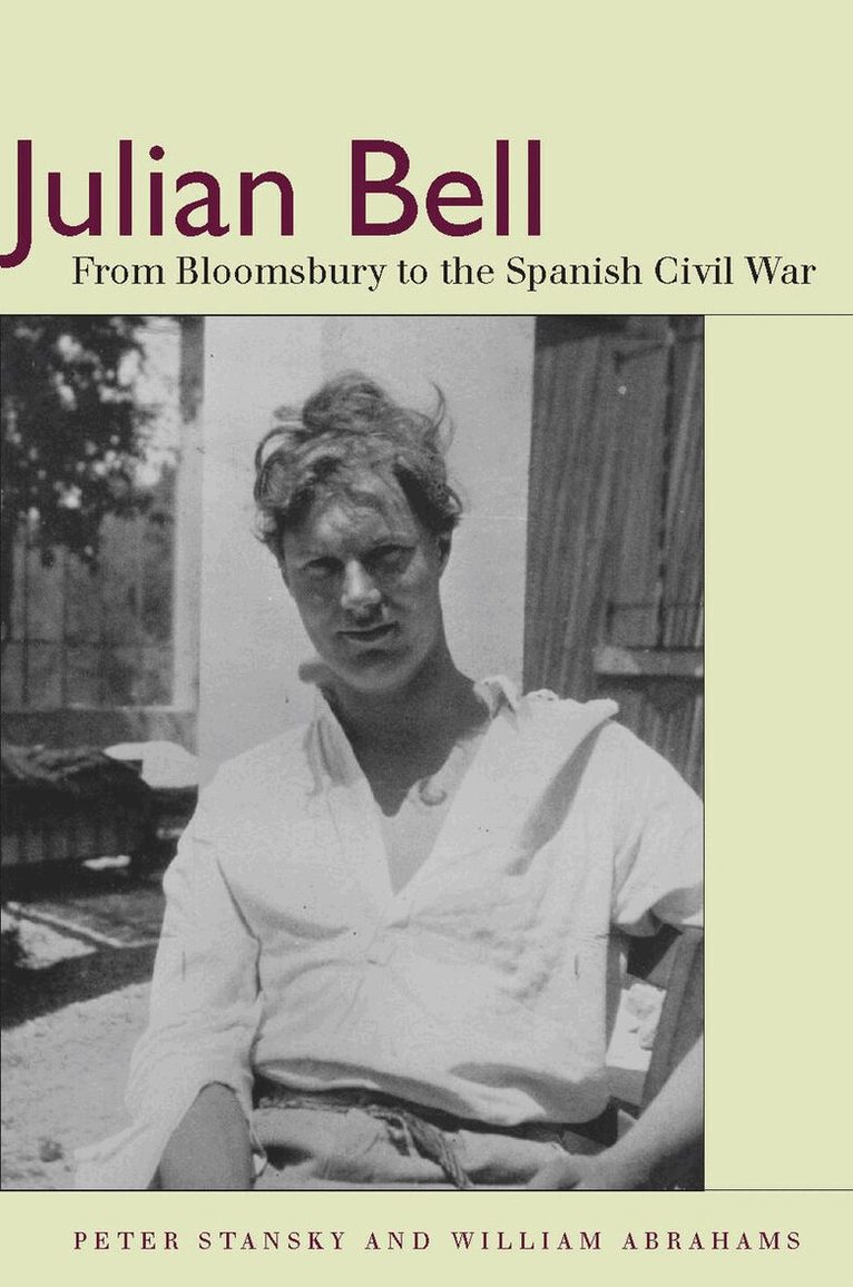 Peter Stansky, William Abrahams - Julian Bell, E-bok
