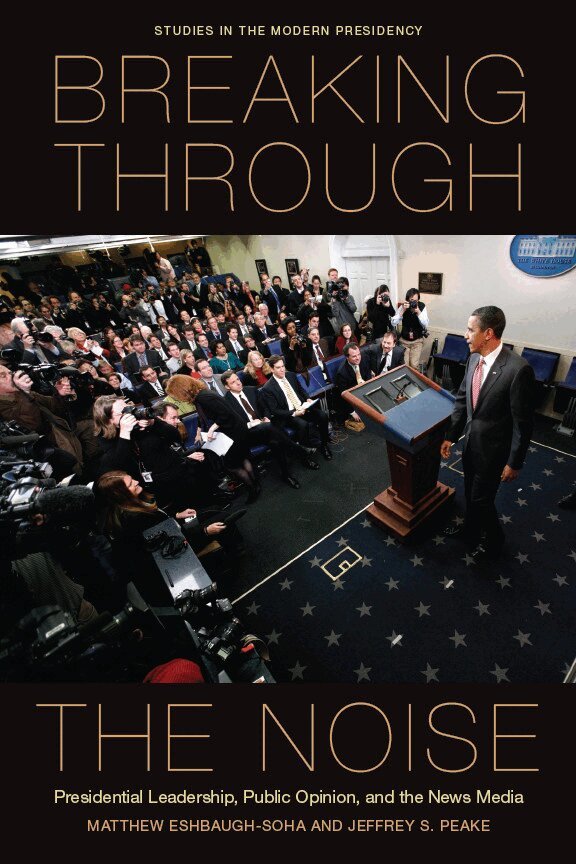 Matthew Eshbaugh-Soha, Jeffrey S. Peake - Breaking Through the Noise, E-bok