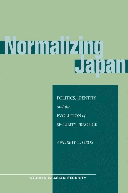 Andrew L. Oros - Normalizing Japan, E-bok