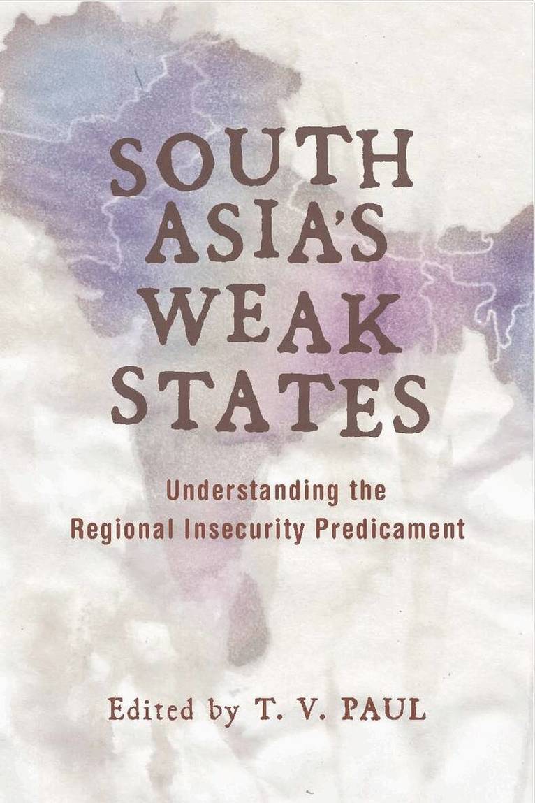 T. V. Paul - South Asia's Weak States, E-bok