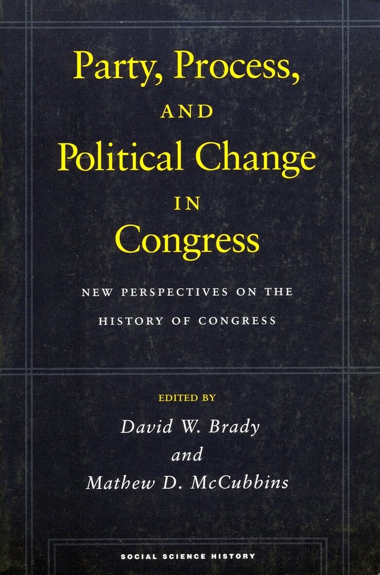 David W. Brady, Mathew D. McCubbins - Party, Process, and Political Change in Congress, Volume 1, E-bok