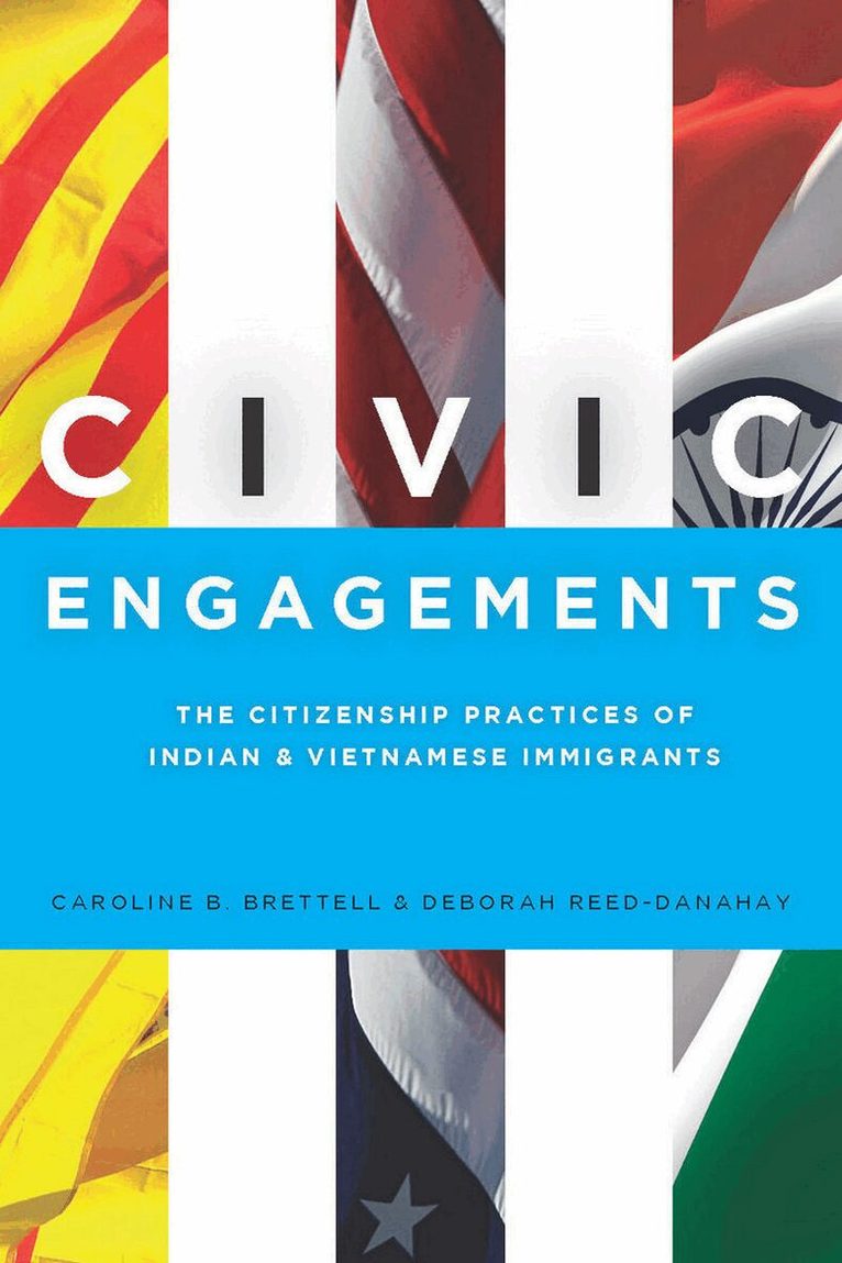 Caroline Brettell, Deborah Reed-Danahay - Civic Engagements, E-bok