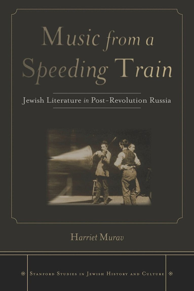 Harriet Murav - Music from a Speeding Train, E-bok