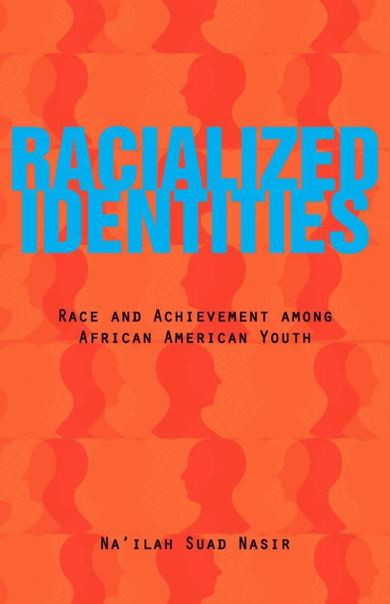 Na'ilah Suad Nasir - Racialized Identities, E-bok