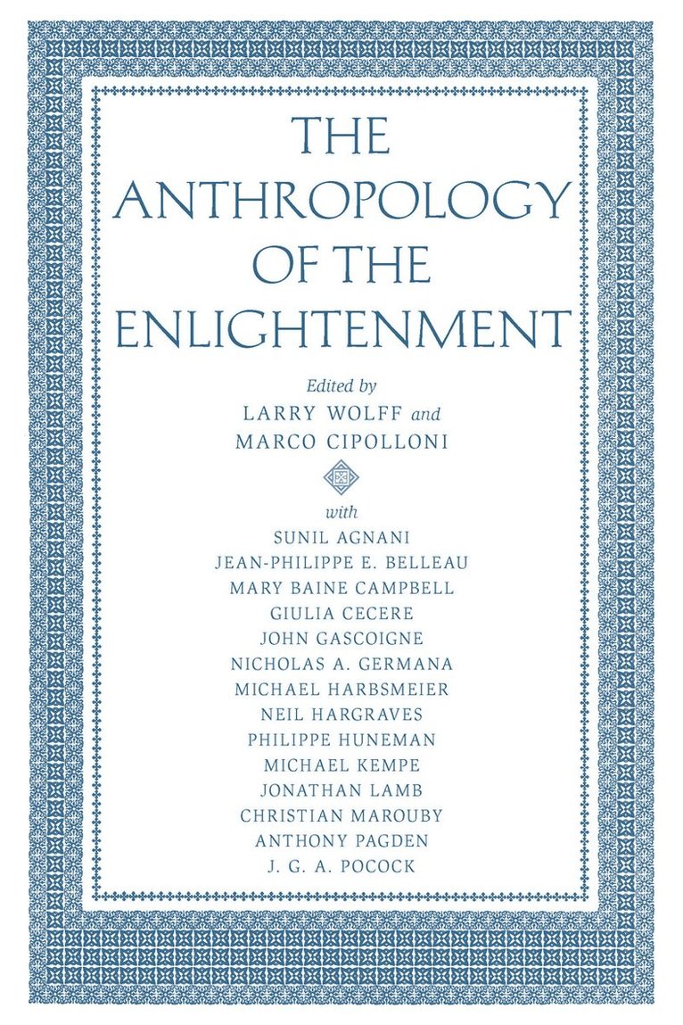 Larry Wolff, Marco Cipolloni - Anthropology of the Enlightenment, E-bok