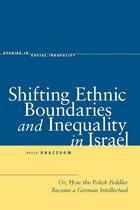 Aziza Khazzoom - Shifting Ethnic Boundaries and Inequality in Israel, E-bok