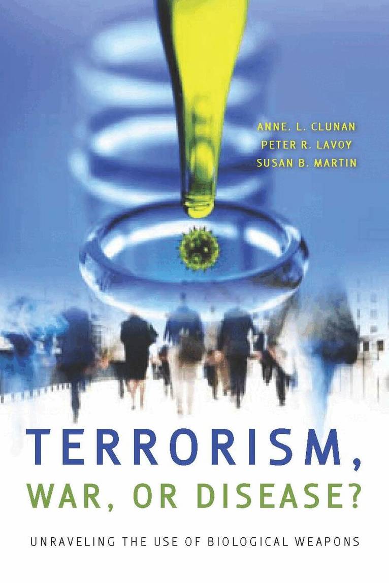 Anne Clunan, Peter R. Lavoy, Susan B. Martin - Terrorism, War, or Disease?, E-bok