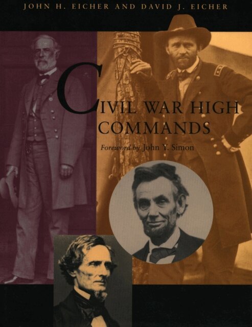 David J. Eicher, John H. Eicher - Civil War High Commands, E-bok