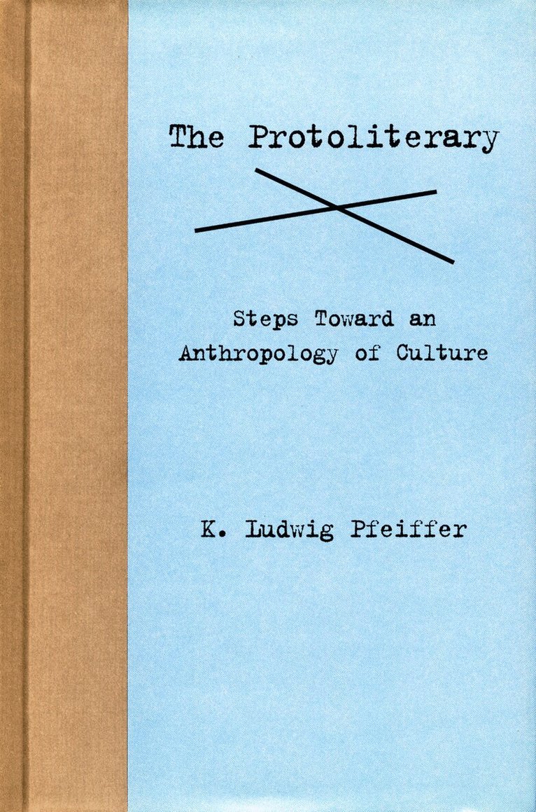 K. Ludwig Pfeiffer - Protoliterary, E-bok
