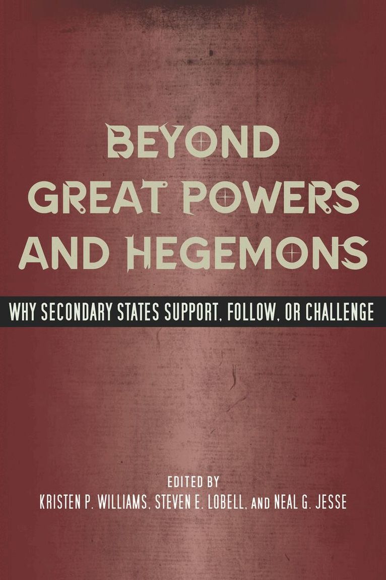 Kristen P. Williams, Steven E. Lobell, Neal G. Jesse - Beyond Great Powers and Hegemons, E-bok