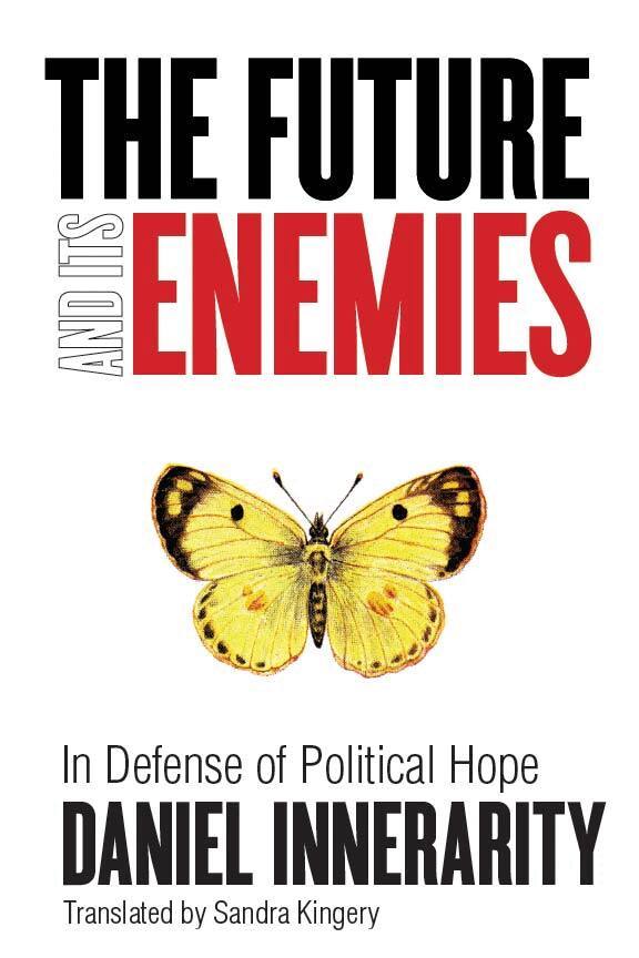 Daniel Innerarity - Future and Its Enemies, E-bok