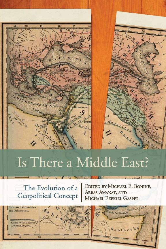 Michael E. Bonine, Abbas Amanat, Michael Ezekiel Gasper - Is There a Middle East?, E-bok