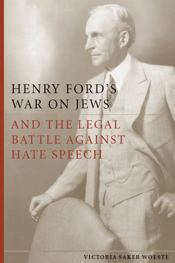 Victoria Saker Woeste - Henry Ford's War on Jews and the Legal Battle Against Hate Speech, E-bok