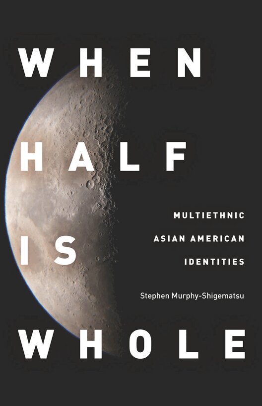 Stephen Murphy-Shigematsu - When Half Is Whole, E-bok