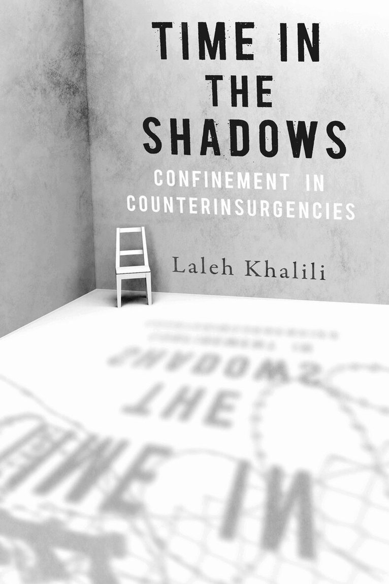 Laleh Khalili - Time in the Shadows, E-bok