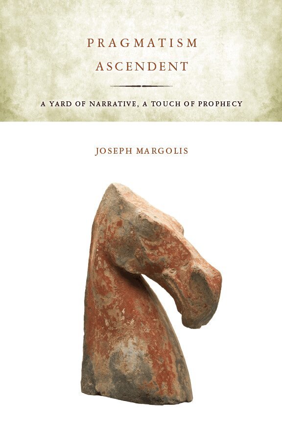Joseph Margolis - Pragmatism Ascendent, E-bok
