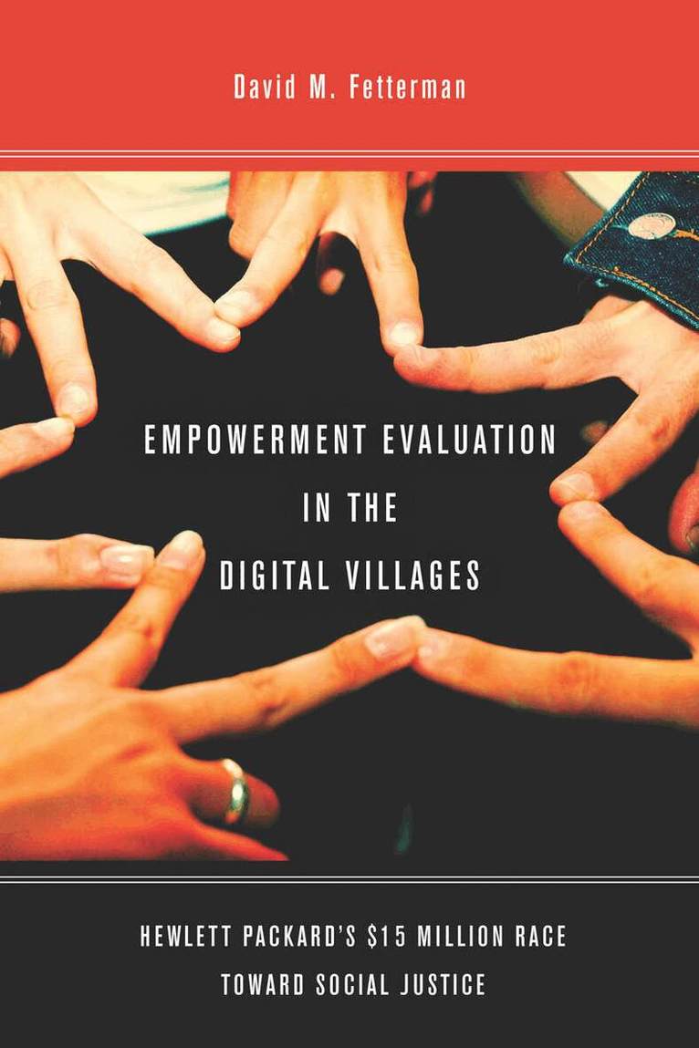 David Fetterman - Empowerment Evaluation in the Digital Villages, E-bok