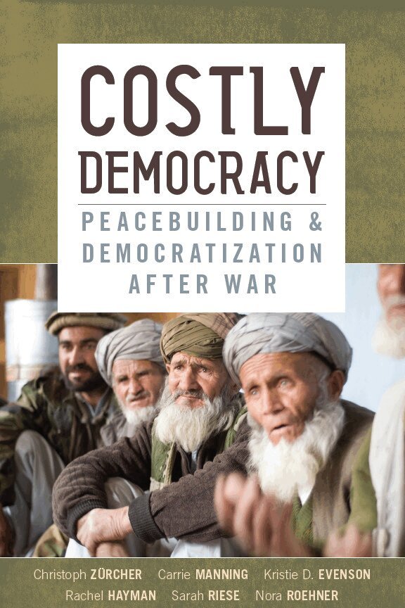 Christoph Zürcher, Carrie Manning, Kristie D. Evenson, Rachel Hayman, Sarah Riese, Nora Roehner - Costly Democracy, E-bok