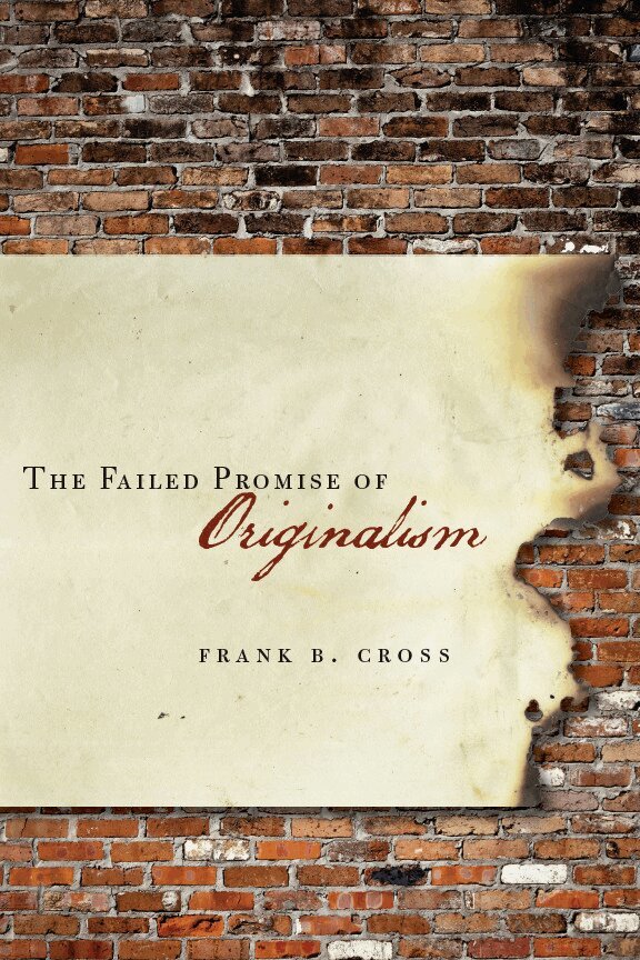 Frank Cross - Failed Promise of Originalism, E-bok